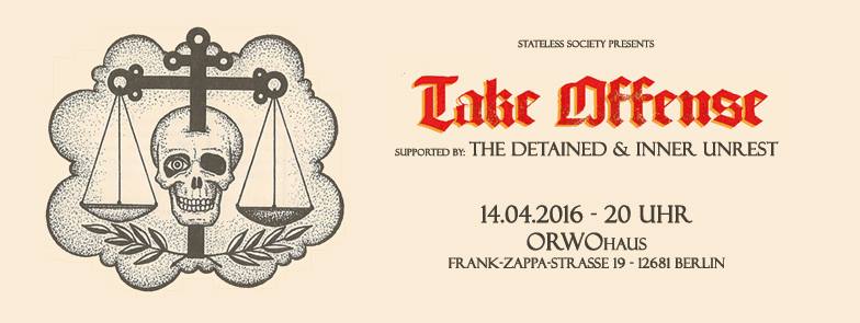 Stateless Society presents: TAKE OFFENSE, THE DETAINED & INNER UNREST